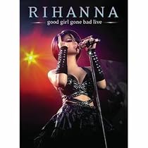 Rihanna - Good Girl Gone Bad Live [DVD]