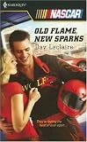 Old Flame, New Sparks (Harlequin Nascar)