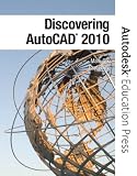 Discovering AutoCAD 2010