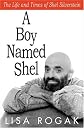 A Boy Named Shel: The Life and Times of Shel Silverstein