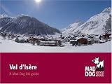 Val d Isere and the Espace Killy (Mad Dog Ski Resort Guides)