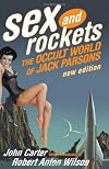 Sex and Rockets: The Occult World of Jack Parsons
