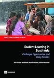 Student learning in south Asia : challenges, opportunities and policy priorities