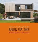 Bauen für Zwei: Wohnhäuser individuell