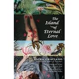 The Island of Eternal Love ~ Da�na Chaviano