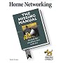 Home Networking: The Missing Manual