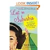 Lost in Suburbia: A Momoir: How I Got Pregnant, Lost Myself, and Got My Cool Back in the New Jersey Suburbs