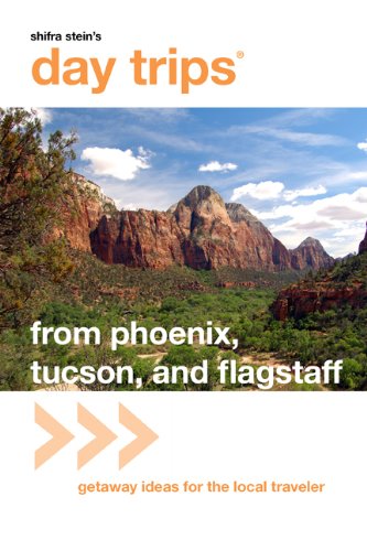 day trips from phoenix tucson and flagstaff 10th getaway ideas for the local traveler day trips series