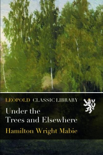 Under the Trees and Elsewhere