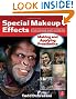 Special Makeup Effects for Stage and Screen: Making and Applying Prosthetics