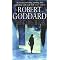 All of ROBERT GODDARD's novels : In Order