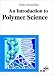 An Introduction to Polymer Science