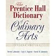 The Prentice Hall Dictionary of Culinary Arts: Academic Version (2nd Edition)