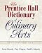 The Prentice Hall Dictionary of Culinary Arts: Academic Version (2nd Edition)