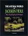 Book The Natural World of Jackson Hole : An Ecological Primer