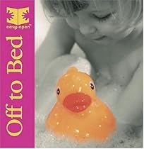 Off to Bed: Easy-Open Board Book (Easy-Open Board Books) Off to Bed: Easy-Open Board Book (Easy-Open Board Books)