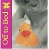 Off to Bed: Easy-Open Board Book (Easy-Open Board Books)