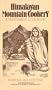 HIMALAYAN MOUNTAIN COOKERY: A Vegetarian Cookbook