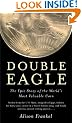 Double Eagle: The Epic Story of the World's Most Valuable Coin