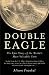 Double Eagle: The Epic Story of the World's Most Valuable Coin