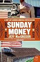 Sunday Money: Speed! Lust! Madness! Death! A Hot Lap Around America with Nascar (P.S.)