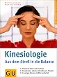 Kinesiologie: Aus dem Stre� in die Balance. GU Ratgeber Gesundheit