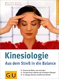 Kinesiologie: Aus dem Stre� in die Balance. GU Ratgeber Gesundheit