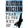 Fear Is The Key by Alistair Maclean