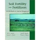 Soil Fertility and Fertilizers: An Introduction to Nutrient Management (7th Edition) by John L. Havlin, Samuel Tisdale, Werner Nelson, and James D. Beaton