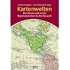 Kartenwelten. Der Raum und seine Repr�sentation in der Neuzeit