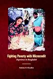 Fighting Poverty with Microcredit: Experience in Bangladesh (World Bank Publication)