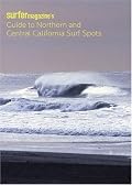 Surfer Magazine's Guide to Northern and Central California Surf Spots