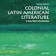 Colonial Latin American Literature: A Very Short Introduction 