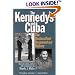 The Kennedys and Cuba, Revised Edition: The Declassified Documentary History