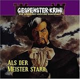 Gespenster-Krimi -- Als der Meister starb.