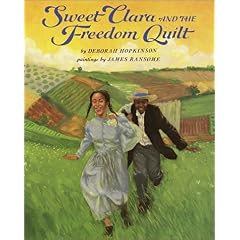 Sweet Clara and the Freedom Quilt (A Borzoi Book)