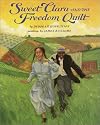 Sweet Clara and the Freedom Quilt (A Borzoi Book)