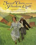 Sweet Clara and the Freedom Quilt (A Borzoi Book)