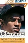 Clemente: The Passion and Grace of Ba...