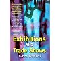Exhibitions and Trade Shows: The Step-by-step Guide to Making a Profit from Exhibiting