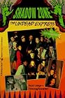 The Undead Express: (Reissue) (Shadow Zone)