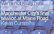 We're Not Really Here: Manchester City's Final Season at Maine Road