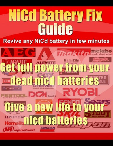 NiCd Battery Fix Guide For All Dead Nickel Cadmium Batteries