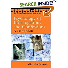 The Psychology of Interrogations and Confessions: A Handbook (Wiley Series in Psychology of Crime, Policing and Law)