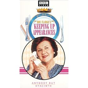 Keeping Up Appearances: Anybody But Hyacinth [VHS]