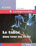 Le tabac dans tous ses �tats