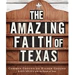 The Amazing Faith of Texas: Common Ground on Higher Ground book cover