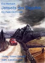 Jenseits des Ölgipfels: Ein Peak-Oil-Roman