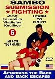 6. Sambo Submission Fighting Volume 6: Attacking The Back & Back Escapes