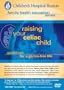 Children's Hospital Boston, Family Health Education Series: Raising Your Celiac Child- Guidelines for a Gluten-Free Life